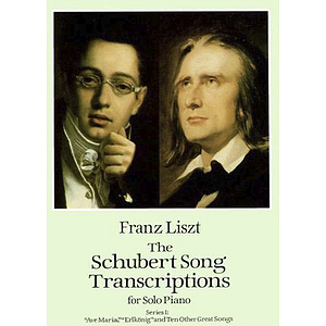 Schubert - the Schubert Song Transcriptions for Solo Piano - Series I