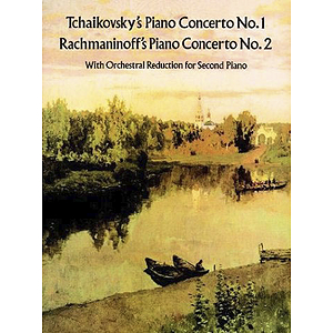 Piano Concerto No. 1 (Tchaikovsky) & No. 2 (Rachmaninoff) - with Orchestral Reduction
