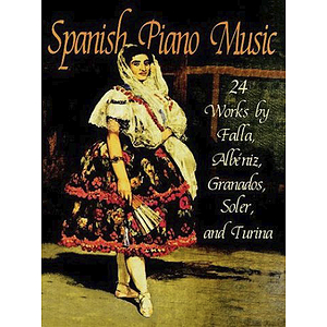 Spanish Piano Music: 24 Works By De Falla, Albeniz, Granados, Turina and Soler