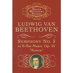 Symphony No. 3 in E-Flat Minor, Op. 55 ("Eroica") in Miniature Score