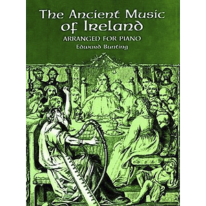 The Ancient Music of Ireland Arranged for Piano
