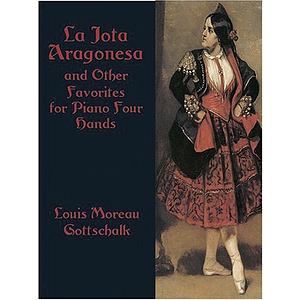La Jota Aragonesa and Other Favorites for Piano Four Hands