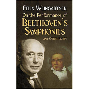 On the Performance of Beethoven's Symphonies: and Other Essays