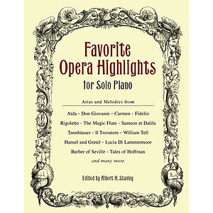 Favorite Opera Highlights for Solo Piano