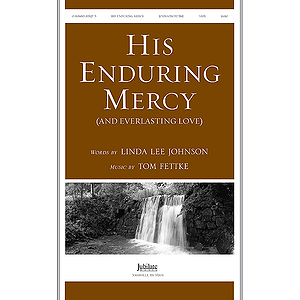 His Enduring Mercy (and Everlasting Love)