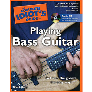 The Complete Idiot's Guide to Playing Bass Guitar