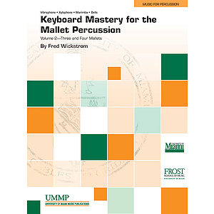 Keyboard Mastery for the Mallet Percussionist, Volume II (3 & 4 Mallets)