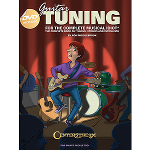 Guitar Tuning for the Complete Musical Idiot