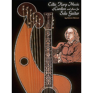 Celtic Harp Music of Carolan and Others for Solo Guitar*