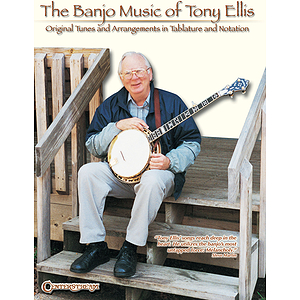 The Banjo Music of Tony Ellis