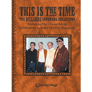 This Is the Time - The Dillards Songbook Collection