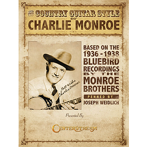 The Country Guitar Style of Charlie Monroe