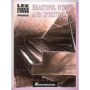 Lee Evans Arranges Beautiful Hymns and Spirituals