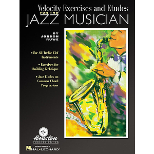 Velocity Exercises and Etudes for the Jazz Musician