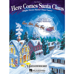 Here Comes Santa Claus (Right Down Santa Claus Lane)