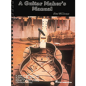 A Guitar Maker's Manual
