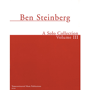 Ben Steinberg - A Solo Collection