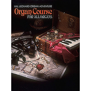 Organ Adventure Organ Course Part Two