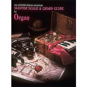 Master Scale and Chord Guide for Organ Adventure