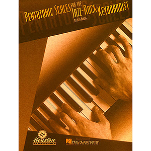 Pentatonic Scales for the Jazz/Rock Keyboardist