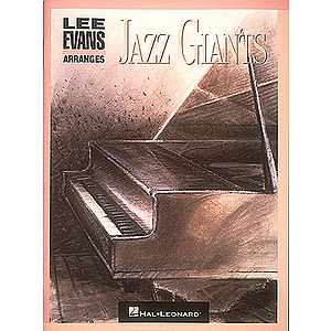 Lee Evans Arranges Jazz Giants