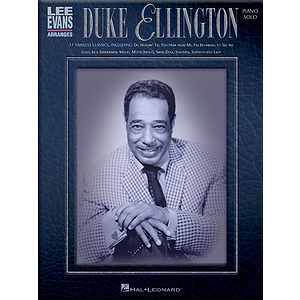 Lee Evans Arranges Duke Ellington for Piano Solo