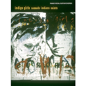 Indigo Girls - Nomads Indians Saints
