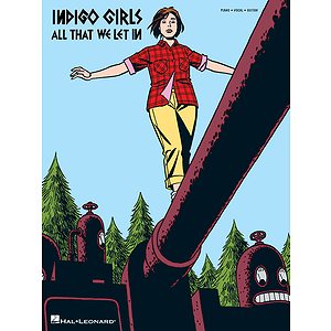 Indigo Girls - All That We Let In