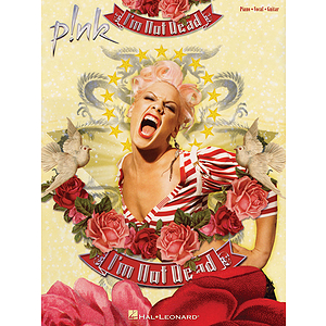 Pink - I'm Not Dead