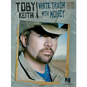 Toby Keith - White Trash with Money