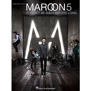 Maroon 5 - It Won't Be Soon Before Long