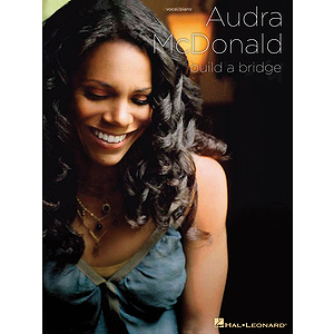 Audra McDonald -¦Build a Bridge