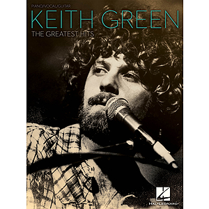 Keith Green - The Greatest Hits