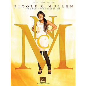 Nicole C. Mullen - The Ultimate Collection