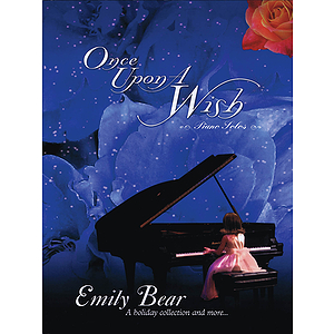 Emily Bear - Once Upon a Wish: A Holiday Collection and More...