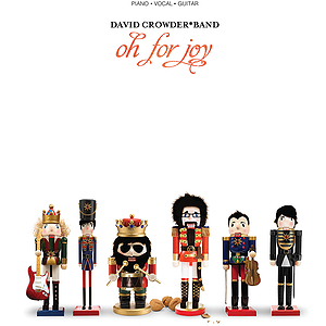 David Crowder*Band - Oh for Joy