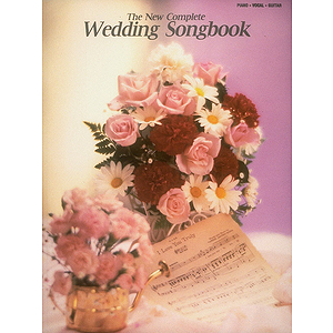 The New Complete Wedding Songbook
