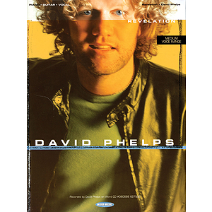 David Phelps - Revelation