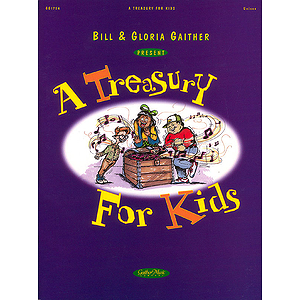 Bill and Gloria Gaither - A Treasury for Kids