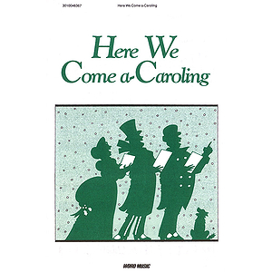 Here We Come A-Caroling