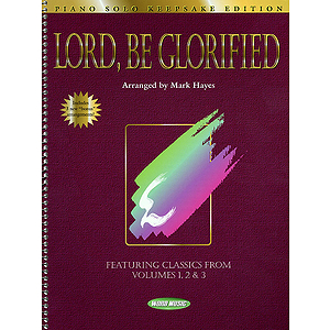 Lord, Be Glorified - Keepsake Edition