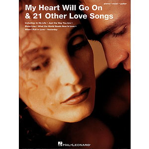 My Heart Will Go On & 21 Other Love Songs