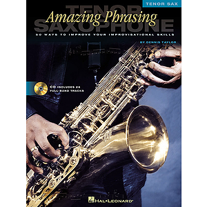 Amazing Phrasing - Tenor Saxophone