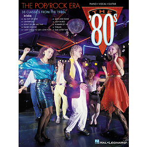 The Pop/Rock Era: The '80s