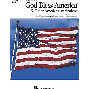 God Bless America & Other American Inspirations