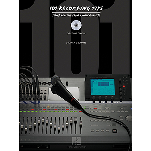 101 Recording Tips