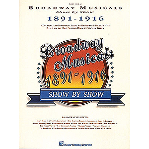 Broadway Musicals Show By Show 1891-1916