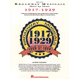Broadway Musicals Show By Show 1917-1929