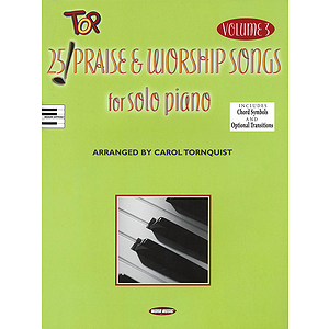 25 Top Praise & Worship Songs for Solo Piano - Volume 3