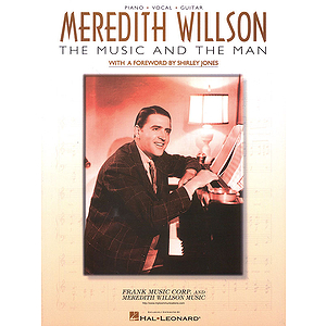 Meredith Willson - The Music and the Man